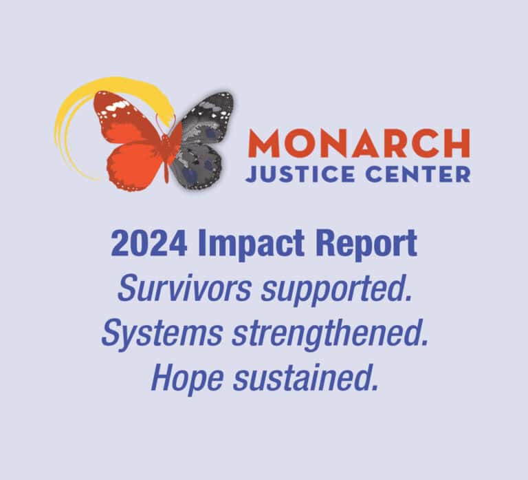 A New Chapter in Justice and Healing 2024 was a pivotal year for Monarch Justice Center—tripling our space, deepening partnerships, and responding to unimaginable tragedies with care and urgency.
